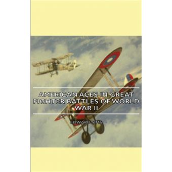 American Aces In Great Fighter Battles Of World War Ii - Paperback - 2007 - 1