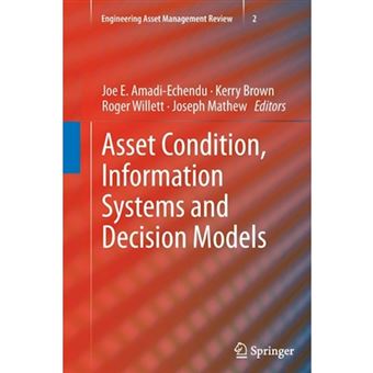 Asset Condition, Information Systems and Decision Models - Paperback - 2012 - 1