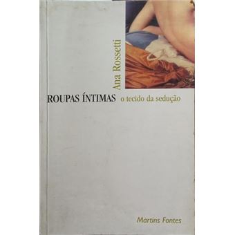 Roupas íntimas, o tecido da sedução. - 1