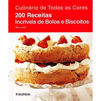 200 Receitas Incríveis De Bolos E Biscoitos - 1