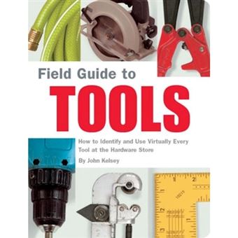 Field Guide to Tools - Paperback - 2004 - 1
