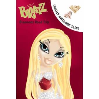 Bratz Diamond Road Trip (Bratz Fiction Totally Awesome Tales) - 1