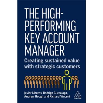 The High-Performing Key Account Manager Creating Sustained Value with Strategic Customers - 1