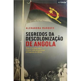 Segredos da descolonização de angola. [4.ª edição] - 1