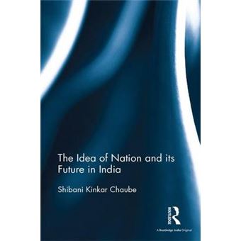 The Idea Of Nation And Its Future In India 100 Cases - 1