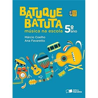 Batuque Batuta. Música Na Escola. 5º Ano - 1