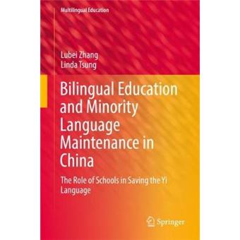 Bilingual Education and Minority Language Maintenance in China The Role of Schools in Saving the Yi Language 31 Multilingual Education - 1