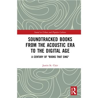 Soundtracked Books from the Acoustic Era to the Digital Age (Sound in Urban and Popular Culture) - 1