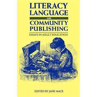 Literacy, Language And Community Publishing Essays In Adult Education Modern Languages In Practice - 1