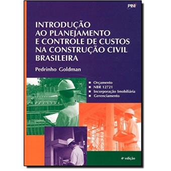 Introdução ao Planejamento e Controle de Custos na Construção Civil Brasileira - 1