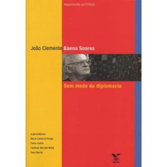 Sem Medo Da Diplomacia : Depoimento Ao Cpdoc - 1