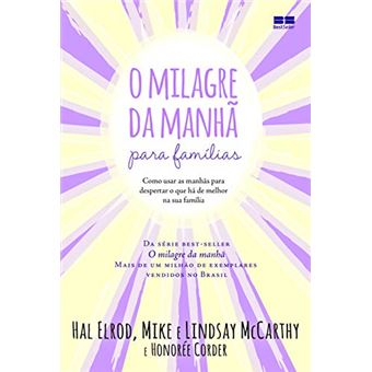 O Milagre da Manhã para Famílias: Como Usar as Manhãs para Despertar o que Há de Melhor Na Sua Família - 1