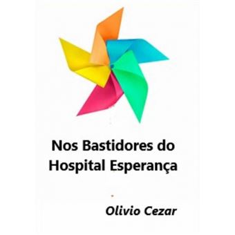 Nos Bastidores Do Hospital Esperança - 1
