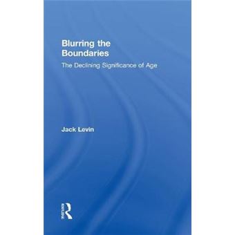 Blurring the Boundaries - The Declining Significance of Age - Hardback - 2012 - 1