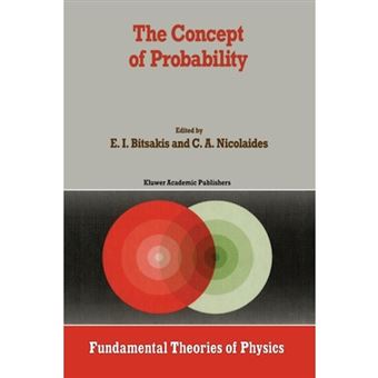 The Concept of Probability - Proceedings of the Delphi Conference, October 1987, Delphi, Greece - Paperback - 2011 - 1