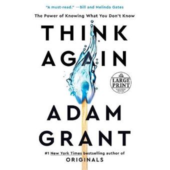 Think Again The Power Of Knowing What You Don'T Know Random House Large Print - 1