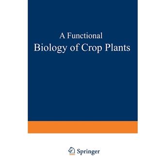 A Functional Biology of Crop Plants - Paperback / softback - 2012 - 1
