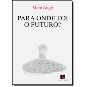 Para Onde Foi O Futuro? - 1