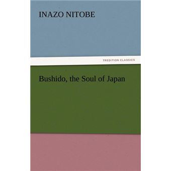 Bushido, the Soul of Japan - Paperback / softback - 2011 - 1