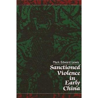 Sanctioned Violence In Early China Suny Series In Chinese Philosophy And Culture - 1