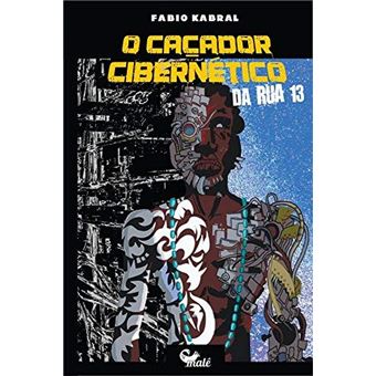 Caçador Cibernético da Rua 13, O - 1