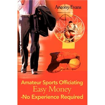 Amateur Sports Officiating Easy Money-No Experience Required - Paperback / softback - 2000 - 1
