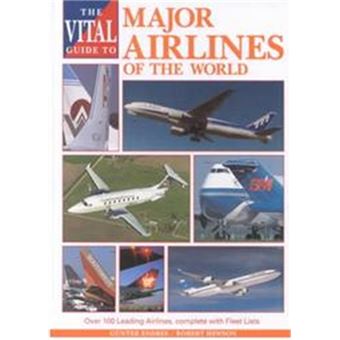 The Vital Guide To Major Airlines Of The World - 1