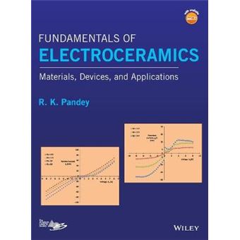 Fundamentals Of Electroceramics Materials, Devices, And Applications - 1