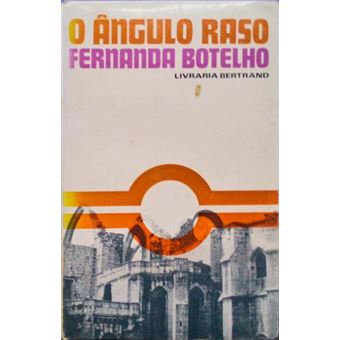 O ângulo raso. [2.ª edição] - 1