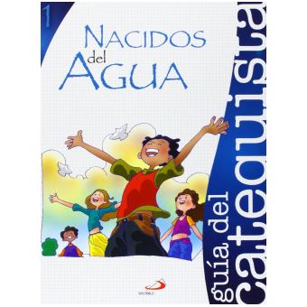 Proyecto Agua Viva, nacidos del agua. Libro del catequista - 1