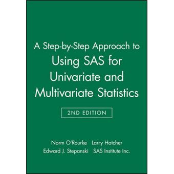 A Step by Step Approach to Using SAS for Univariate and Multivariate Statistics - Paperback - 2006 - 1