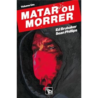 Matar Ou Morrer - Vol. 1 - 1