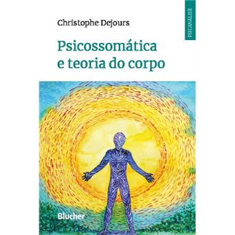 Psicossomática e Teoria do Corpo - 1