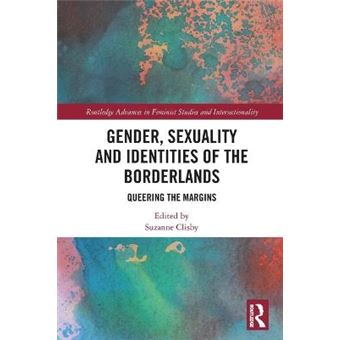 Gender, Sexuality And Identities Of The Borderlands - 1