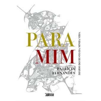 Para Mim: Diário Do Resto Da Minha Vida - 1