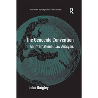 The Genocide Convention An International Law Analysis International And Comparative Criminal Justice - 1