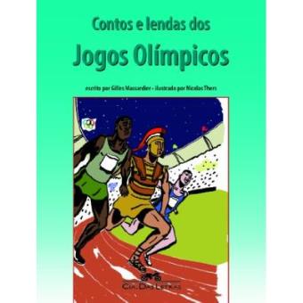 Contos E Lendas Dos Jogos Olímpicos - 1