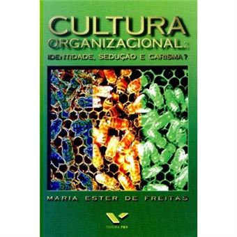 Cultura Organizacional. Identidade, Sedução E Carisma? - 1