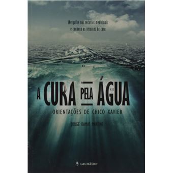 Cura Pela Agua, Orientacoes De Chico Xavier - 1
