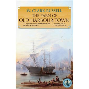 The Yarn of Old Harbour Town - Paperback - 1999 - 1