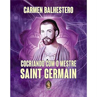 Cocriando Com O Mestre Saint Germain - 1