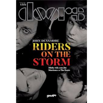 Riders On The Storm Minha Vida Com Jim Morrison E O The Doors - 1