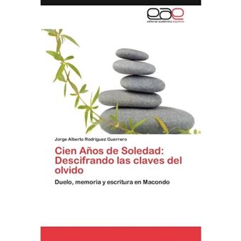 Cien Anos de Soledad - Descifrando Las Claves del Olvido - Paperback / softback - 2012 - 1