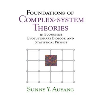 Foundations of Complex-system Theories - In Economics, Evolutionary Biology, and Statistical Physics - Paperback - 1999 - 1