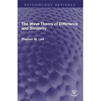 The Wave Theory Of Difference And Similarity - 1