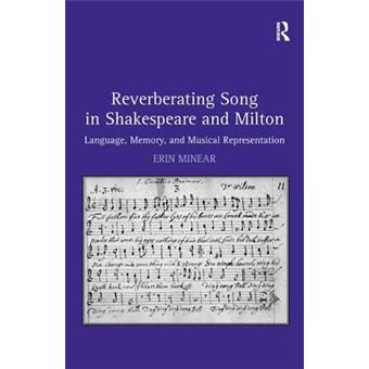Reverberating Song in Shakespeare and Milton - Language, Memory, and Musical Representation - Hardback - 2011 - 1