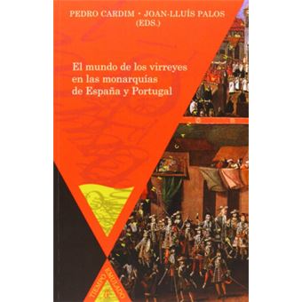 Mundo De Virreyes En Monarquias De España Y Portugal - 1