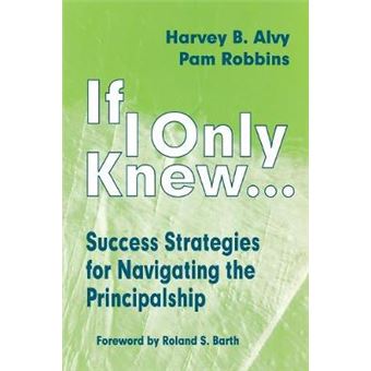 If I Only Knew... - Success Strategies for Navigating the Principalship - Paperback - 1998 - 1
