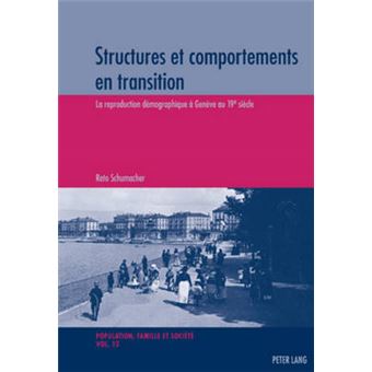 Structures Et Comportements En Transition La Reproduction Dmographique  Genve Au 19 E Sicle 12 Population, Famille Et Socit  Population, Family, and Soc - 1