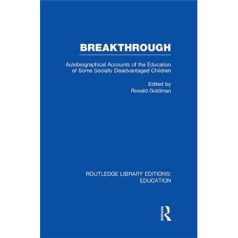 Breakthrough (Rle Edu M) - Autobiographical Accounts of the Education of Some Socially Disadvantaged Children - Paperback - 2014 - 1